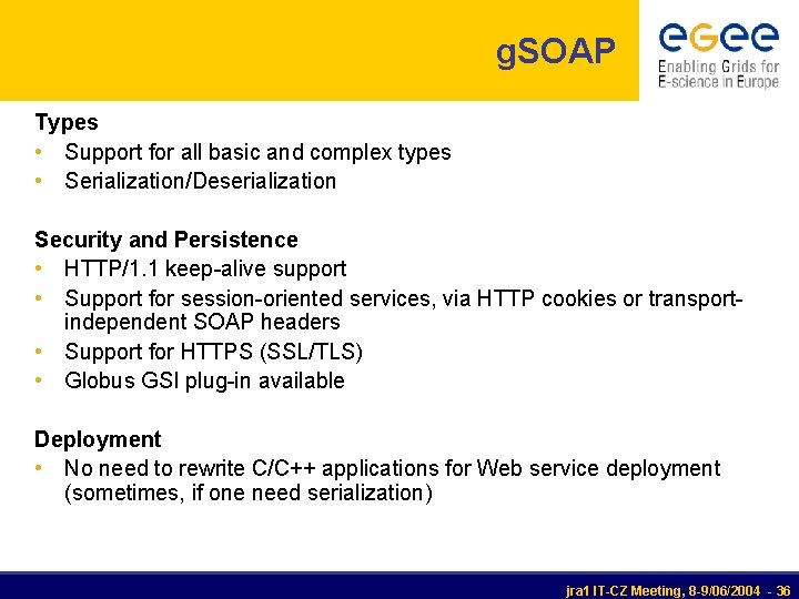 g. SOAP Types • Support for all basic and complex types • Serialization/Deserialization Security