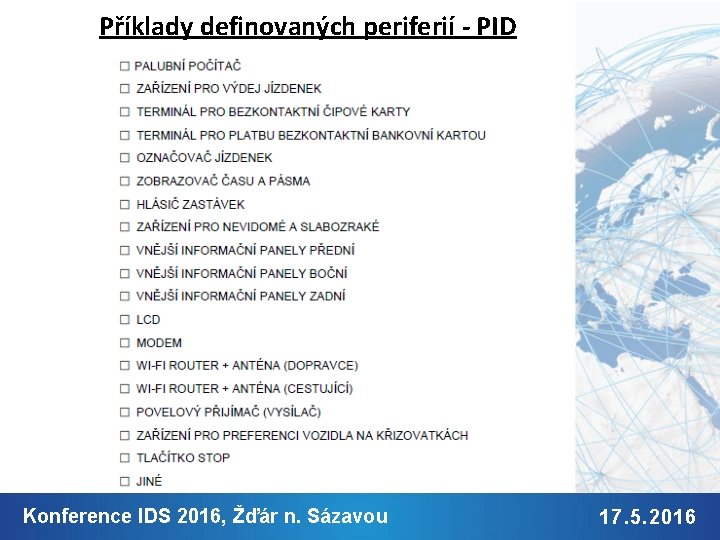 Příklady definovaných periferií - PID Konference Jméno Příjmení IDS 2016, Žďár n. Sázavou 9.