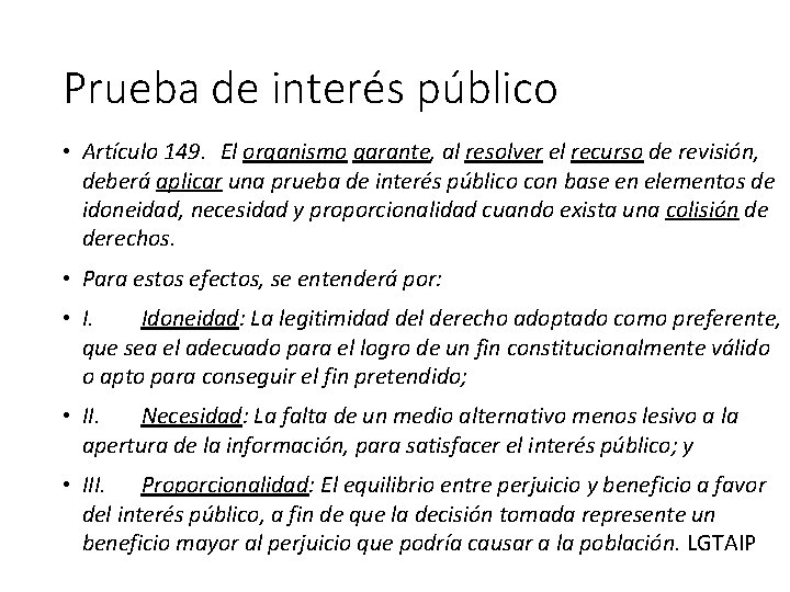 Prueba de interés público • Artículo 149. El organismo garante, al resolver el recurso