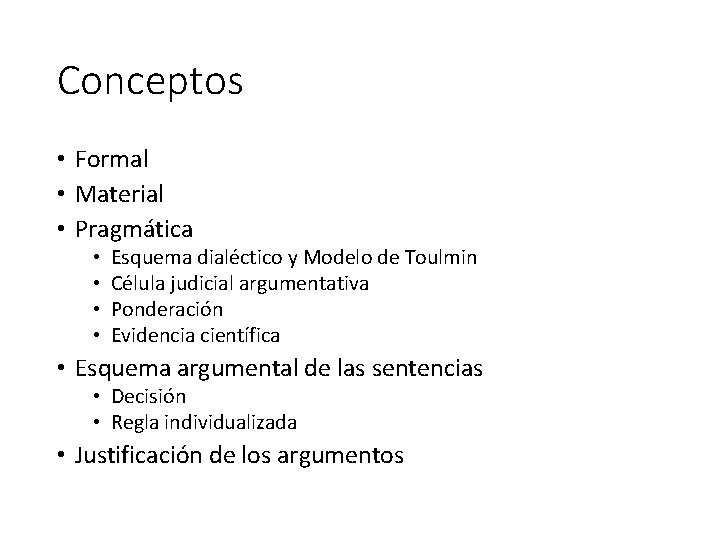 Conceptos • Formal • Material • Pragmática • • Esquema dialéctico y Modelo de