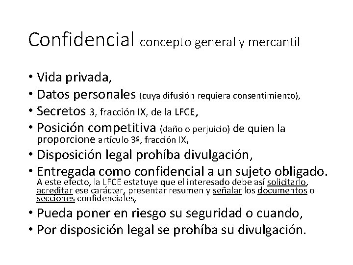 Confidencial concepto general y mercantil • Vida privada, • Datos personales (cuya difusión requiera