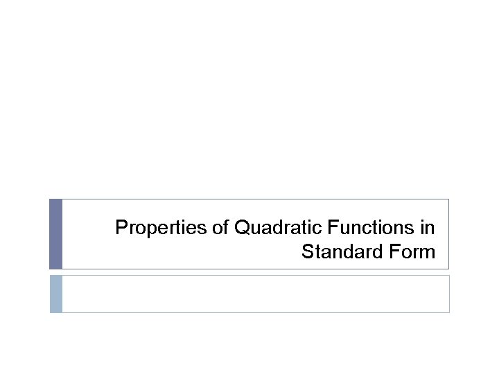 Properties of Quadratic Functions in Standard Form 