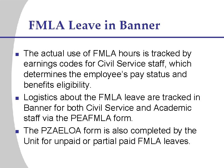 FMLA Leave in Banner n n n The actual use of FMLA hours is