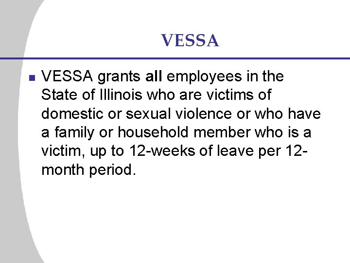 VESSA n VESSA grants all employees in the State of Illinois who are victims
