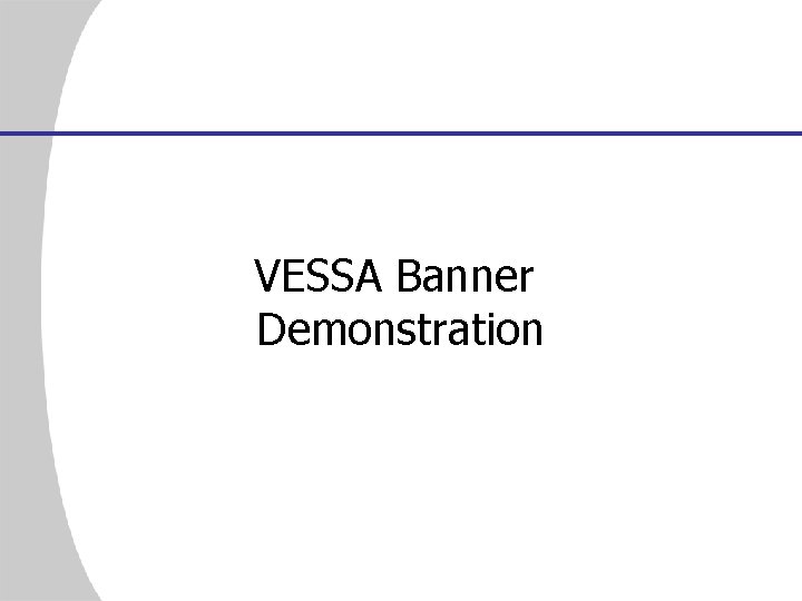 VESSA Banner Demonstration 