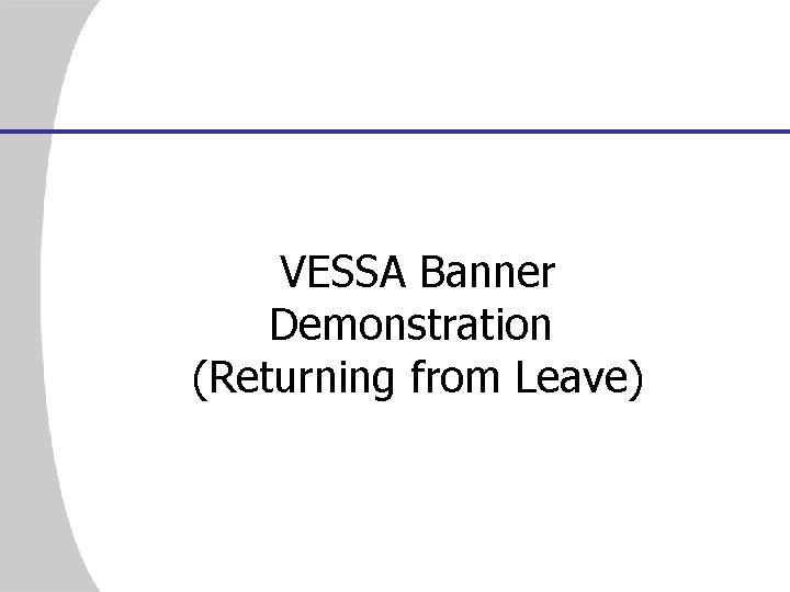 VESSA Banner Demonstration (Returning from Leave) 