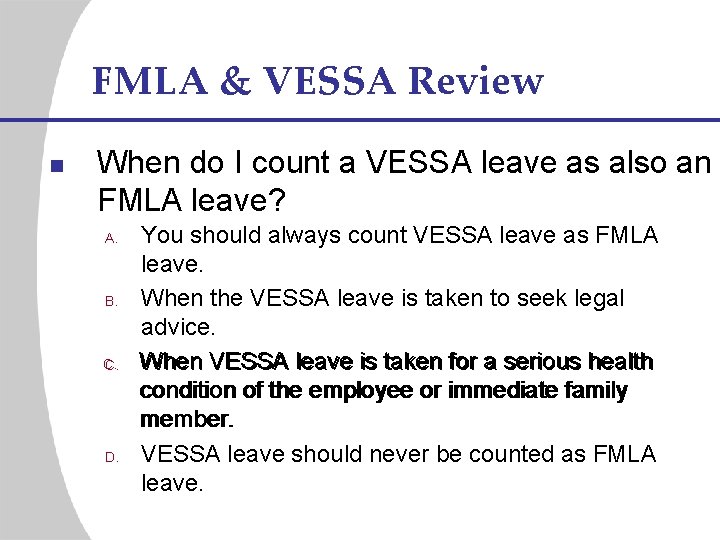 FMLA & VESSA Review n When do I count a VESSA leave as also