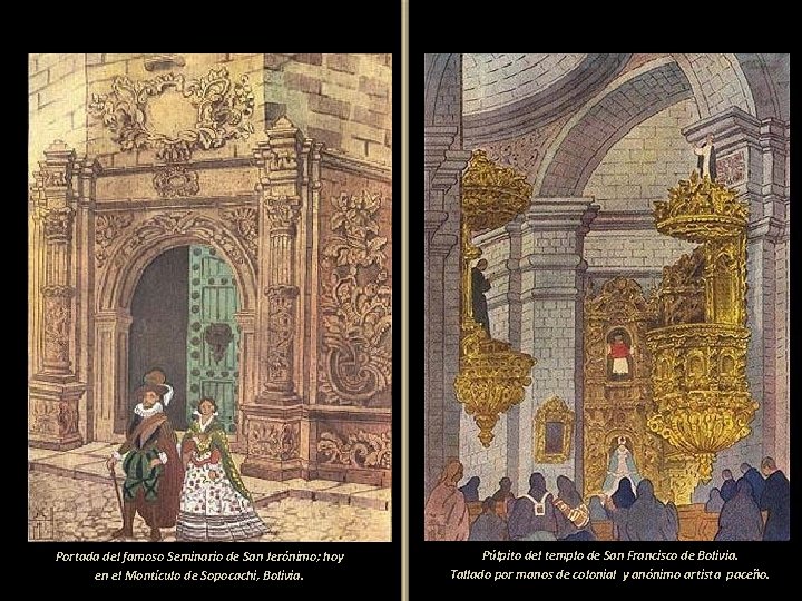 Portada del famoso Seminario de San Jerónimo; hoy en el Montículo de Sopocachi, Bolivia.