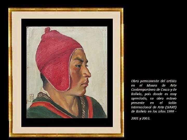 Obra permanente del artista en el Museo de Arte Contemporáneo de Cusco y de