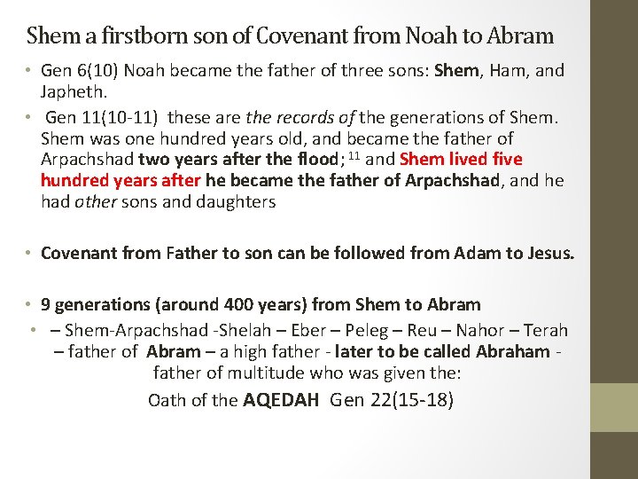  Shem a firstborn son of Covenant from Noah to Abram • Gen 6(10)