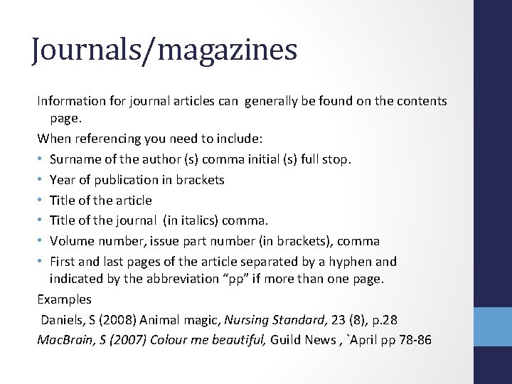 Journals/magazines Information for journal articles can generally be found on the contents page. When