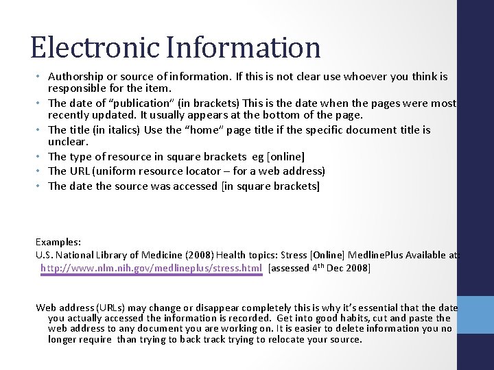 Electronic Information • Authorship or source of information. If this is not clear use