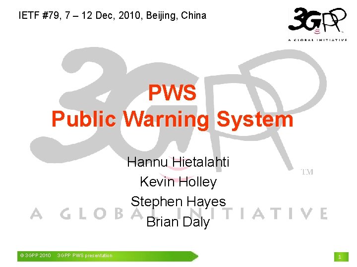 IETF #79, 7 – 12 Dec, 2010, Beijing, China PWS Public Warning System Hannu
