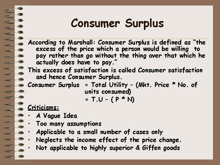 Consumer Surplus According to Marshall: Consumer Surplus is defined as “the excess of the Consumer Surplus According to Marshall: Consumer Surplus is defined as “the excess of the