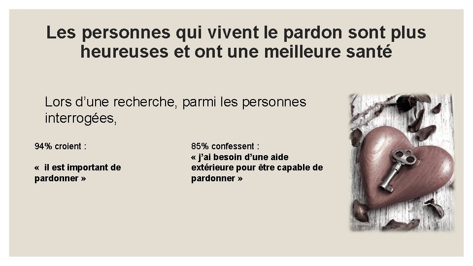 Les personnes qui vivent le pardon sont plus heureuses et ont une meilleure santé