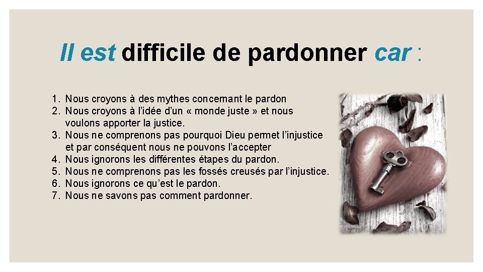 Il est difficile de pardonner car : 1. Nous croyons à des mythes concernant
