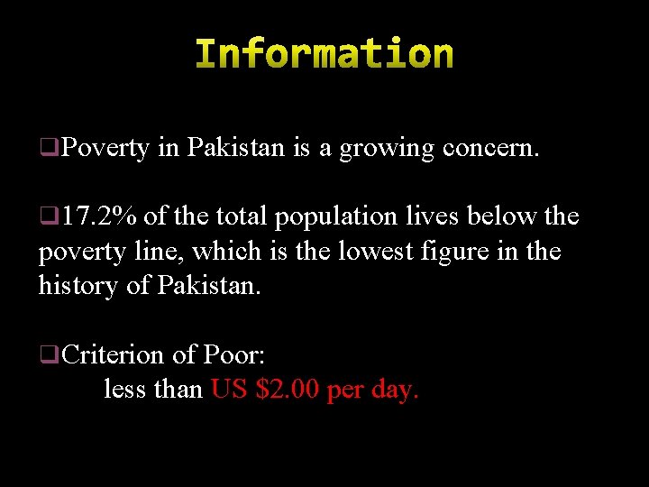 q. Poverty in Pakistan is a growing concern. q 17. 2% of the total