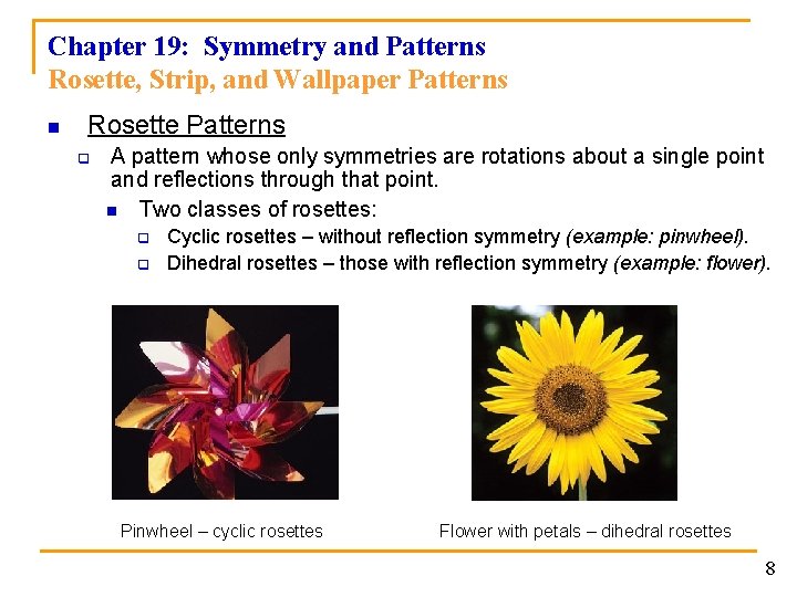 Chapter 19: Symmetry and Patterns Rosette, Strip, and Wallpaper Patterns n Rosette Patterns q Chapter 19: Symmetry and Patterns Rosette, Strip, and Wallpaper Patterns n Rosette Patterns q
