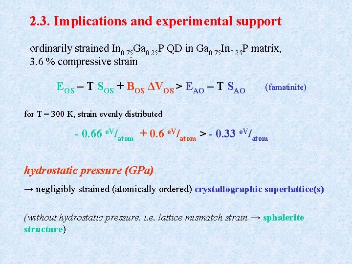 2. 3. Implications and experimental support ordinarily strained In 0. 75 Ga 0. 25