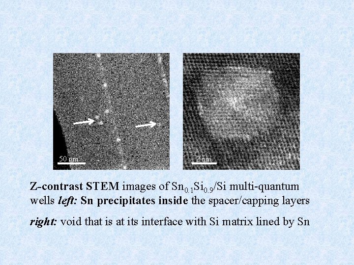 50 nm 2 nm Z-contrast STEM images of Sn 0. 1 Si 0. 9/Si