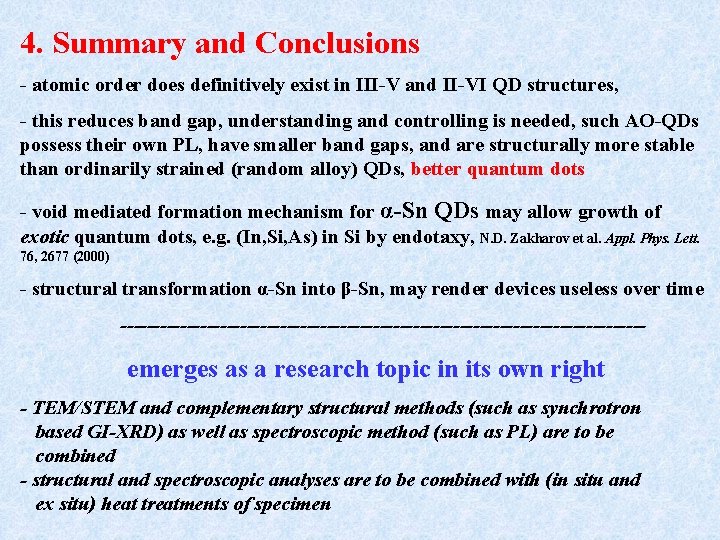 4. Summary and Conclusions - atomic order does definitively exist in III-V and II-VI