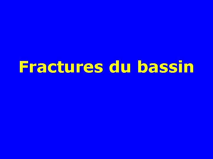 Fractures du bassin 