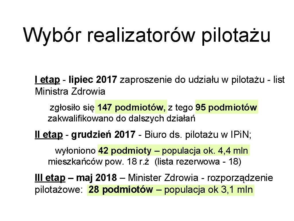 Wybór realizatorów pilotażu I etap - lipiec 2017 zaproszenie do udziału w pilotażu - Wybór realizatorów pilotażu I etap - lipiec 2017 zaproszenie do udziału w pilotażu -