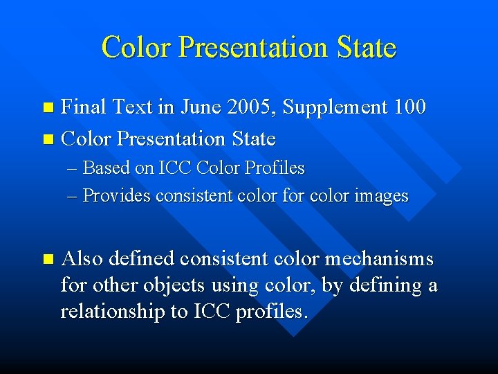 Color Presentation State Final Text in June 2005, Supplement 100 n Color Presentation State