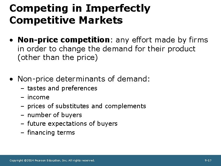 Competing in Imperfectly Competitive Markets • Non-price competition: any effort made by firms in