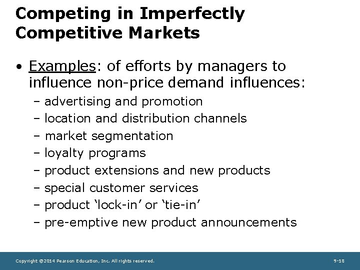 Competing in Imperfectly Competitive Markets • Examples: of efforts by managers to influence non-price