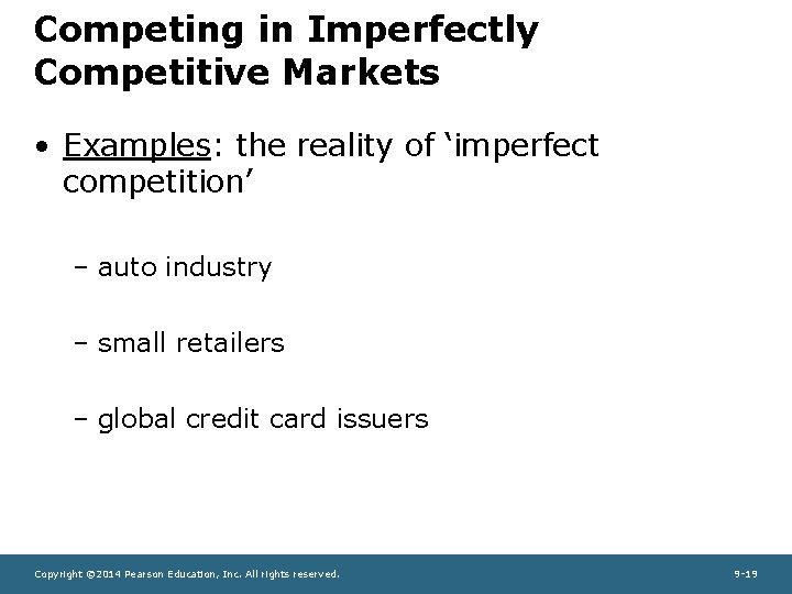 Competing in Imperfectly Competitive Markets • Examples: the reality of ‘imperfect competition’ – auto