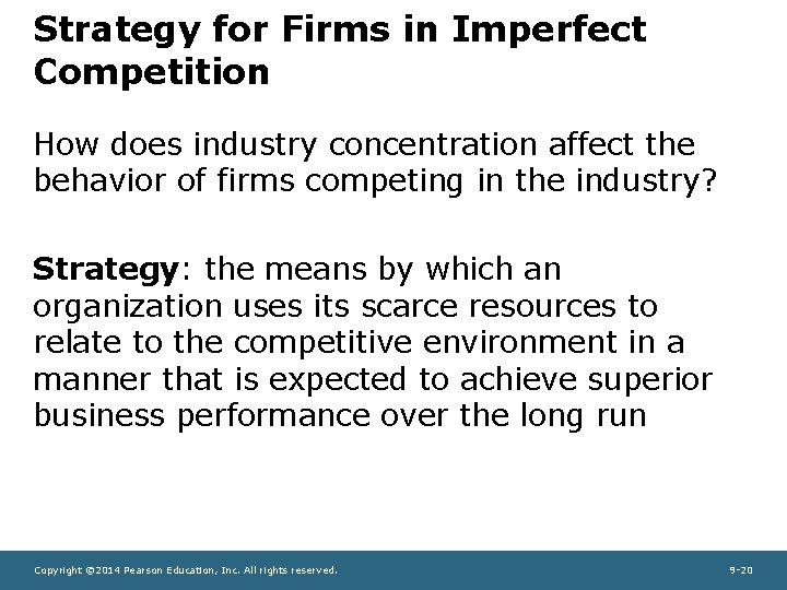 Strategy for Firms in Imperfect Competition How does industry concentration affect the behavior of