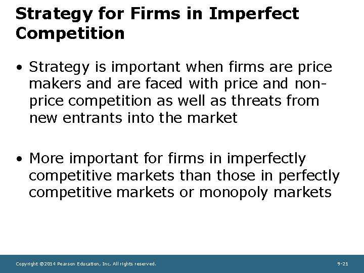 Strategy for Firms in Imperfect Competition • Strategy is important when firms are price