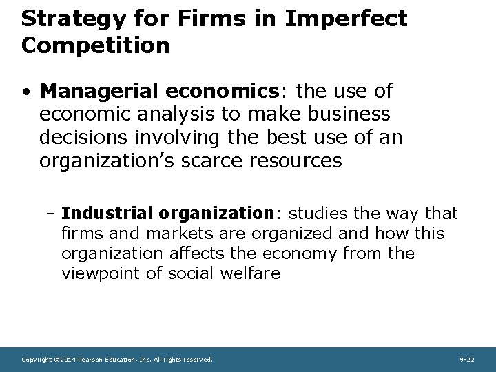 Strategy for Firms in Imperfect Competition • Managerial economics: the use of economic analysis