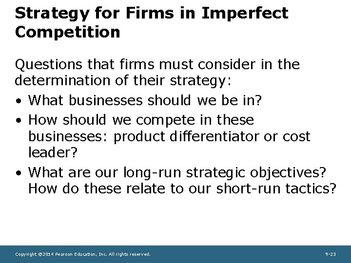 Strategy for Firms in Imperfect Competition Questions that firms must consider in the determination