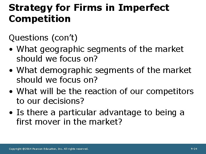 Strategy for Firms in Imperfect Competition Questions (con’t) • What geographic segments of the