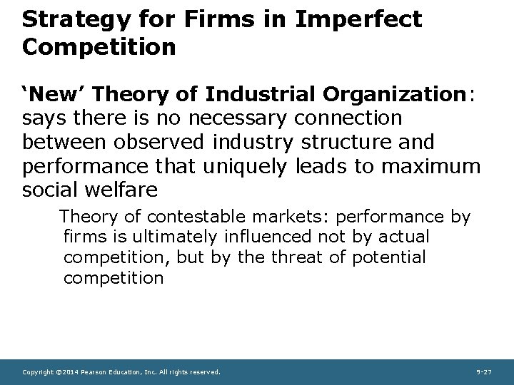Strategy for Firms in Imperfect Competition ‘New’ Theory of Industrial Organization: says there is