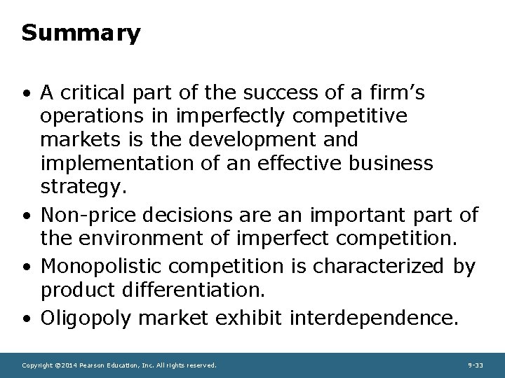 Summary • A critical part of the success of a firm’s operations in imperfectly