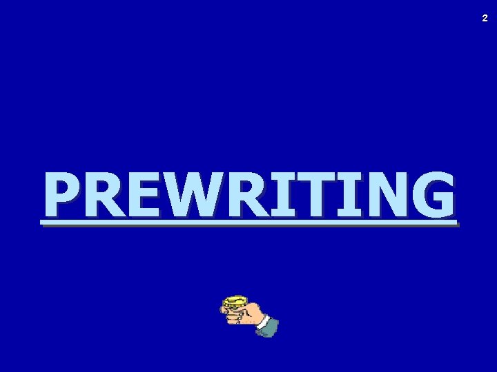 2 PREWRITING 