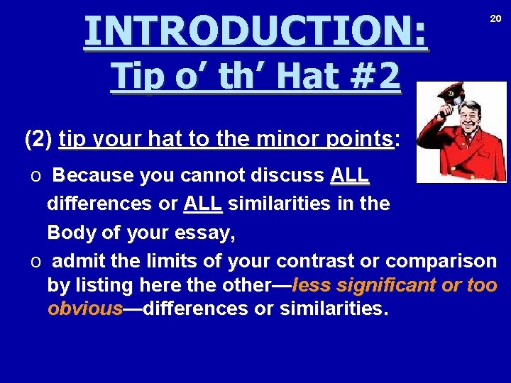 INTRODUCTION: 20 Tip o’ th’ Hat #2 (2) tip your hat to the minor