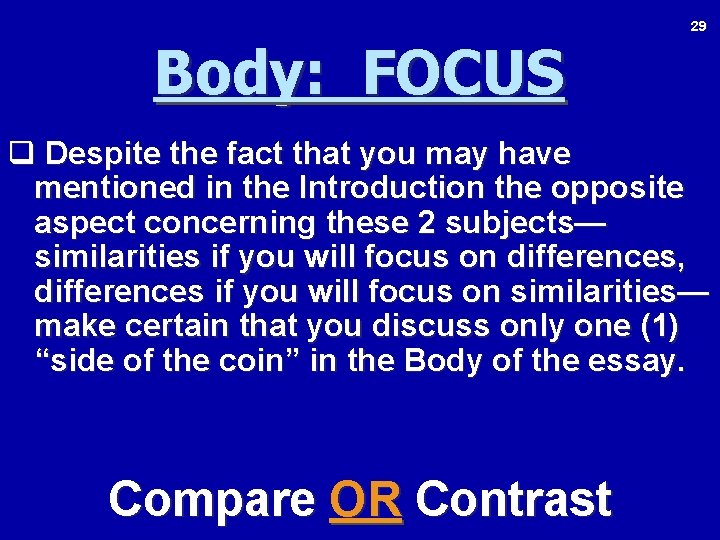 Body: FOCUS 29 q Despite the fact that you may have mentioned in the