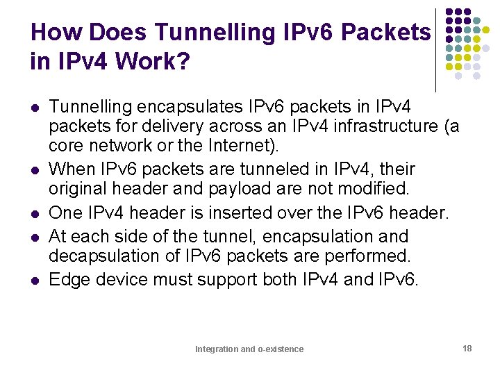 How Does Tunnelling IPv 6 Packets in IPv 4 Work? l l l Tunnelling