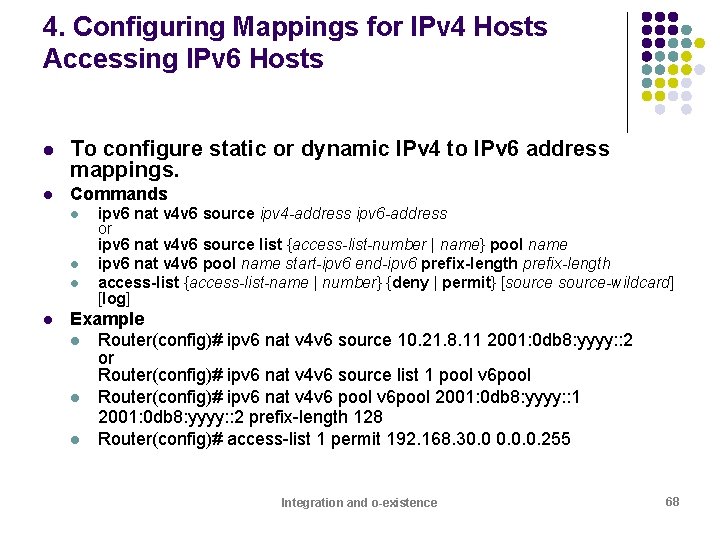 4. Configuring Mappings for IPv 4 Hosts Accessing IPv 6 Hosts l To configure