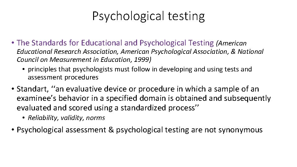 Psychological testing • The Standards for Educational and Psychological Testing (American Educational Research Association,