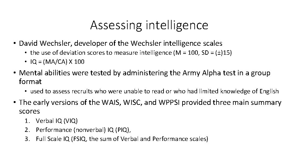 Assessing intelligence • David Wechsler, developer of the Wechsler intelligence scales • the use