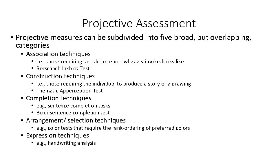 Projective Assessment • Projective measures can be subdivided into five broad, but overlapping, categories