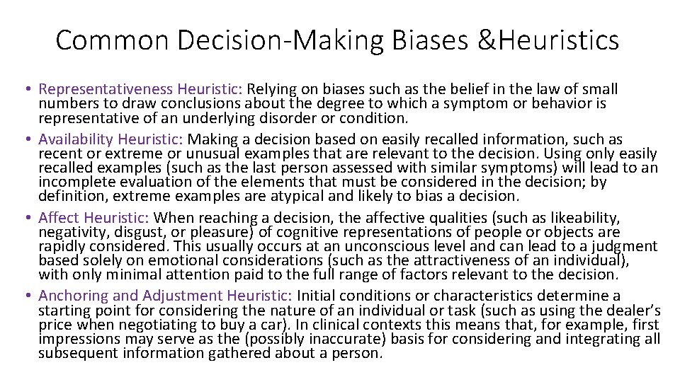 Common Decision-Making Biases &Heuristics • Representativeness Heuristic: Relying on biases such as the belief Common Decision-Making Biases &Heuristics • Representativeness Heuristic: Relying on biases such as the belief