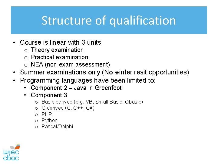 Structure of qualification • Course is linear with 3 units o Theory examination o