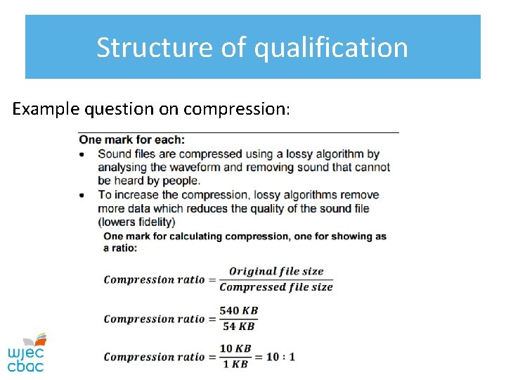 Structure of qualification Example question on compression: 