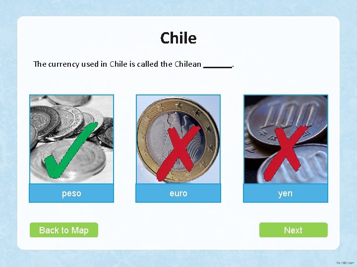 Chile The currency used in Chile is called the Chilean peso Back to Map